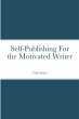 Self-Publishing for the Motivated Writer - Bild 1
