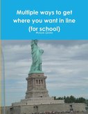 Multiple ways to get where you want in line (for school)
