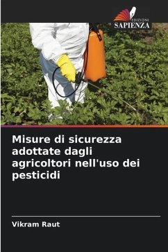 Misure di sicurezza adottate dagli agricoltori nell'uso dei pesticidi - Raut, Vikram