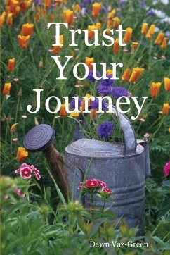 Trust Your Journey - Vaz-Green, Dawn