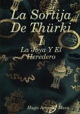 La Sortija De Thürki I - La Joya Y El Heredero