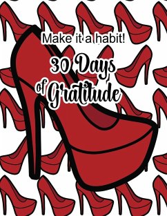 Make it a habit - 30 Days of Gratitude - Carruthers, Carol