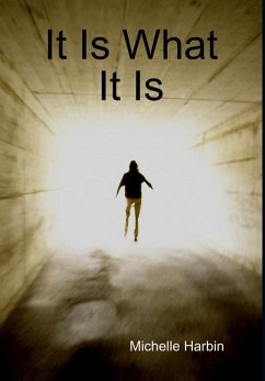 It Is What It Is - Harbin, Michelle It Is What It Is - Harbin, Michelle