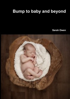 Bump to baby and beyond - Owen, Sarah