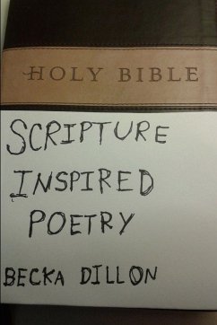 Scripture Inspired Poetry - Dillon, Becka