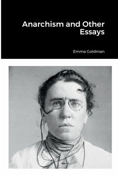 Anarchism and Other Essays - Goldman, Emma