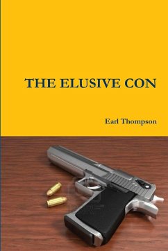 THE ELUSIVE CON - Thompson, Earl