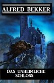 Das unheimliche Schloss (eBook, ePUB)