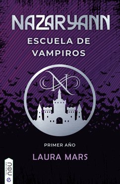 Nazaryann escuela de vampiros, primer año (eBook, ePUB) - Mars, Laura