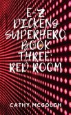E-Z DICKENS SUPERHERO BOOK THREE (eBook, ePUB)