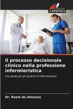 Il processo decisionale clinico nella professione infermieristica - AL-Dossary, Dr. Reem