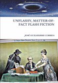 UNFLASHY, MATTER-OF-FACT FLASH FICTION