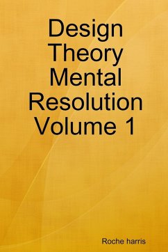 Design Theory Mental Resolution Volume 1 - Harris, Roche