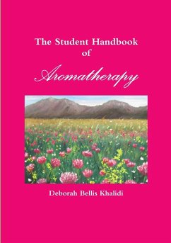 The Student Handbook of Aromatherapy - Bellis Khalidi, Deborah