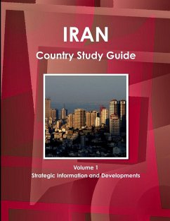 Iran Country Study Guide Volume 1 Strategic Information and Developments - Ibp, Inc