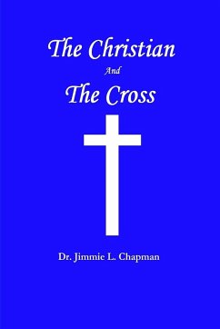 The Christian And The Cross - Chapman, Jimmie L.