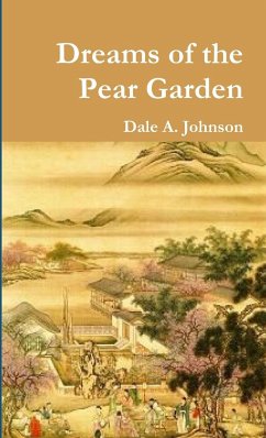 Dreams of the Pear Garden - Johnson, Dale A.