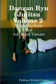 Danzan Ryu Jujitsu Volume 2 Shime No Kata and Advanced Yawara