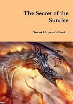 The Secret of the Sunrise - Hayward-Tonkin, Susan