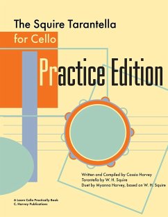 The Squire Tarantella for Cello Practice Edition - Harvey, Cassia; Harvey, Myanna