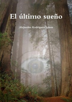 El último sueño - Rodriguez Ipiens, Alejandro