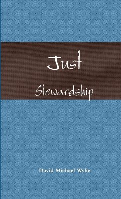 Just Stewardship - Wylie, David Michael