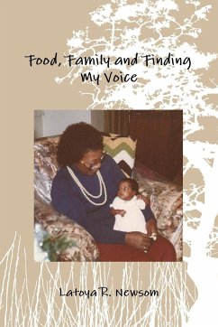 Food, Family and Finding My Voice - Newsom, Latoya R.