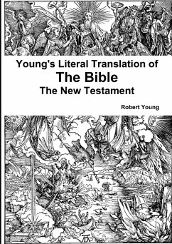 Young's Literal Translation of the The Bible - The New Testament - Young, Robert