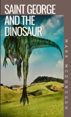 Saint George and the Dinosaur - McDonough, Mark