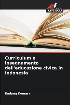 Curriculum e insegnamento dell'educazione civica in Indonesia - Komara, Endang