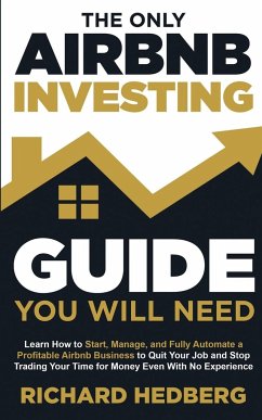 The Only Airbnb Investing Guide You Will Need - Hedberg, Richard