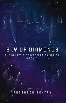 Sky of Diamonds (The Galactic Confederacy, #2) (eBook, ePUB) Sky of Diamonds (The Galactic Confederacy, #2) (eBook, ePUB)