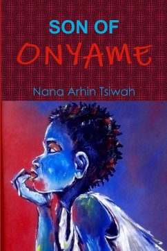 SON OF ONYAME - Arhin Tsiwah, Nana