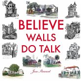 Believe Walls Do Talk