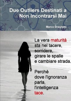 Due Outliers Destinati a Non Incontrarsi Mai - Draghetti, Marco Due Outliers Destinati a Non Incontrarsi Mai - Draghetti, Marco