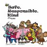Safe, Responsible, Kind - Bild 1