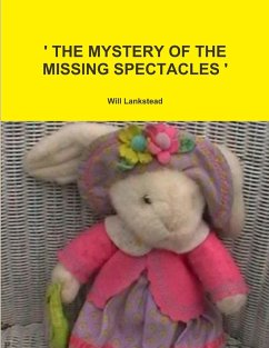 ' THE MYSTERY OF THE MISSING SPECTACLES ' - Lankstead, Will