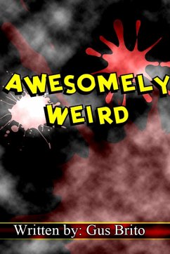 Awesomely Weird - Brito, Gus