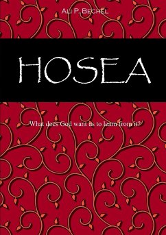 Hosea - What does God want us to learn from it? - P. Bechel, Ali