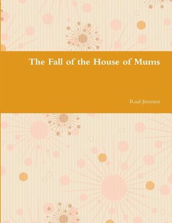 The Fall of the House of Mums - Jimenez, Raul