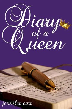 Diary of a Queen - Carr, Jennifer