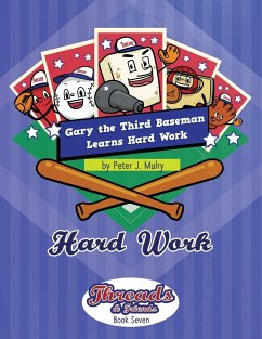 Gary the 3rd Baseman Learns Hard Work - Mulry, Peter J