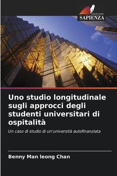 Uno studio longitudinale sugli approcci degli studenti universitari di ospitalità - Chan, Benny Man leong