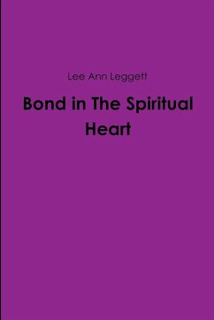 Bond in The Spiritual Heart - Leggett, Lee Ann