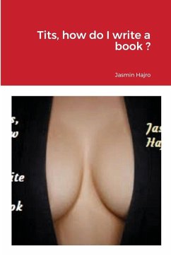 Tits, how do I write a book ? - Hajro, Jasmin