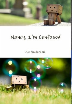 Nancy, I'm Confused - Gooderham, Jon