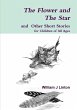 The Flower and The Star and Other Short... - Bild 1