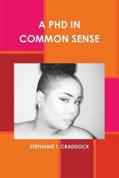 A PHD IN COMMON SENSE - Craddock, Stephanie J.