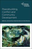 Peacebuilding, Conflict and Community Development (eBook, ePUB)