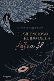 El silencioso ruido de la letra H (eBook, ePUB)